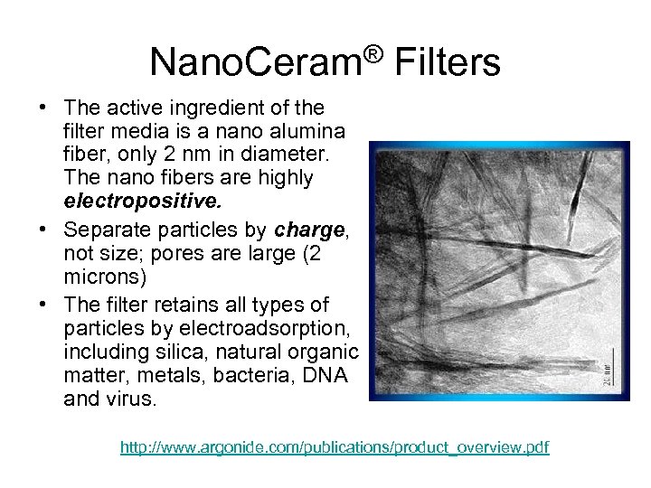 Nano. Ceram® Filters • The active ingredient of the filter media is a nano