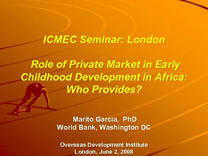 ICMEC Seminar: London Role of Private Market in Early Childhood Development in Africa: Who