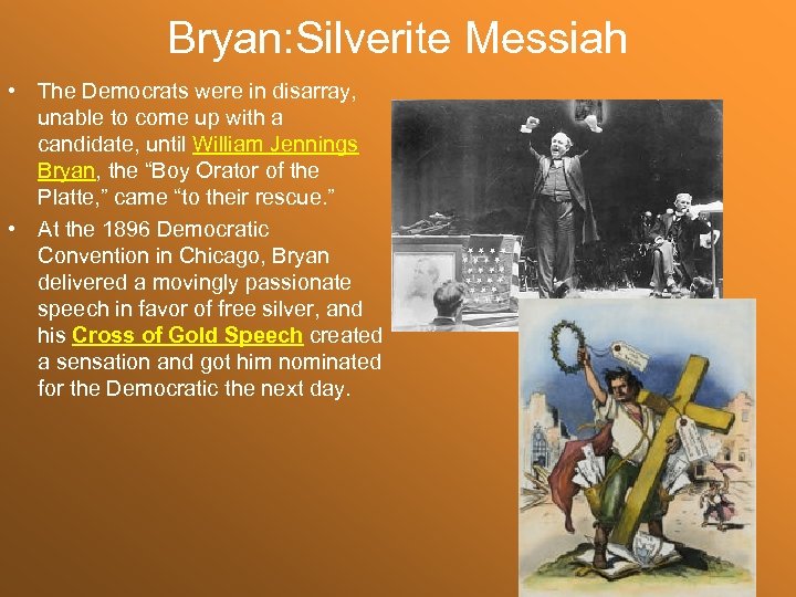 Bryan: Silverite Messiah • The Democrats were in disarray, unable to come up with