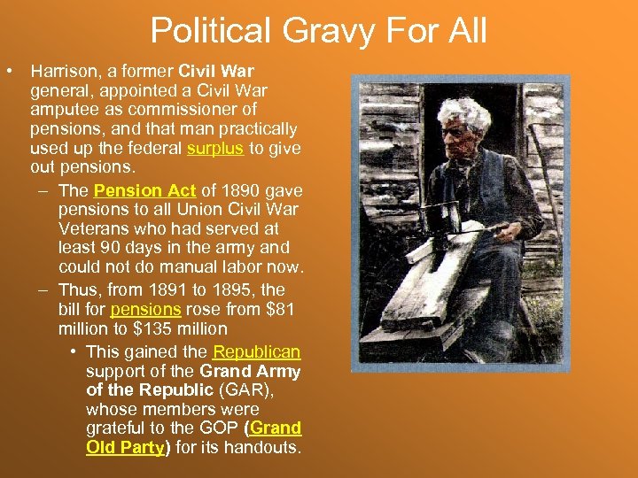 Political Gravy For All • Harrison, a former Civil War general, appointed a Civil