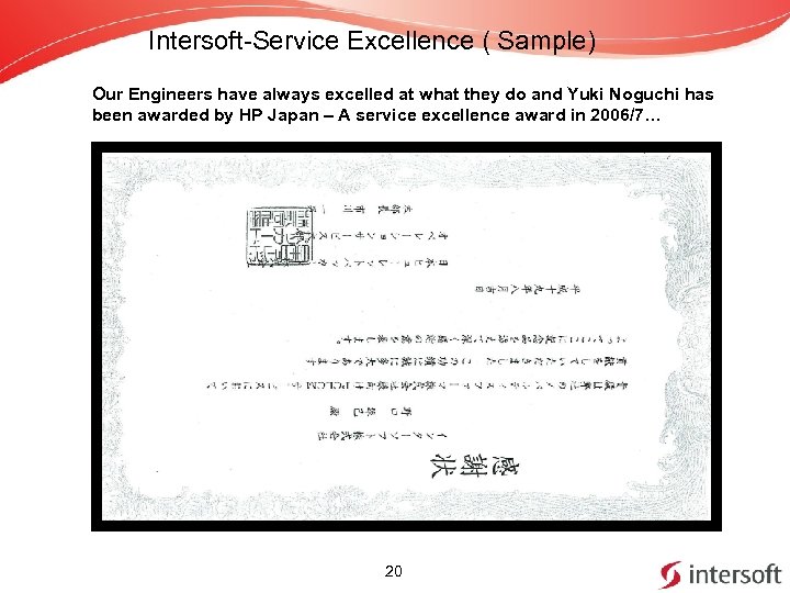 Intersoft-Service Excellence ( Sample) Our Engineers have always excelled at what they do and