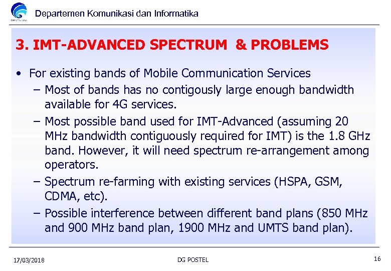 Departemen Komunikasi dan Informatika 3. IMT-ADVANCED SPECTRUM & PROBLEMS • For existing bands of