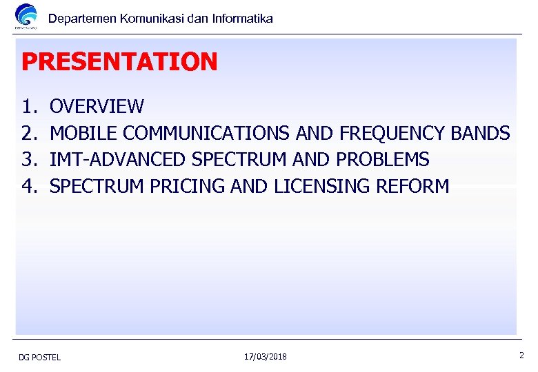 Departemen Komunikasi dan Informatika PRESENTATION 1. 2. 3. 4. OVERVIEW MOBILE COMMUNICATIONS AND FREQUENCY