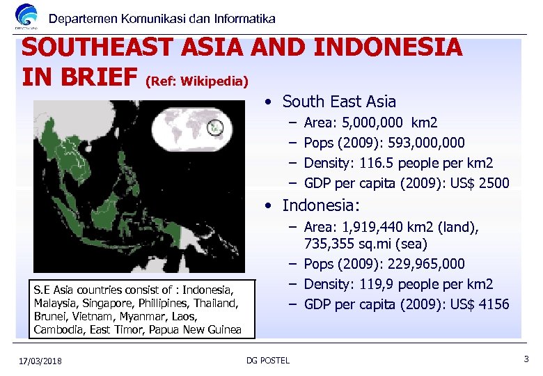 Departemen Komunikasi dan Informatika SOUTHEAST ASIA AND INDONESIA IN BRIEF (Ref: Wikipedia) • South