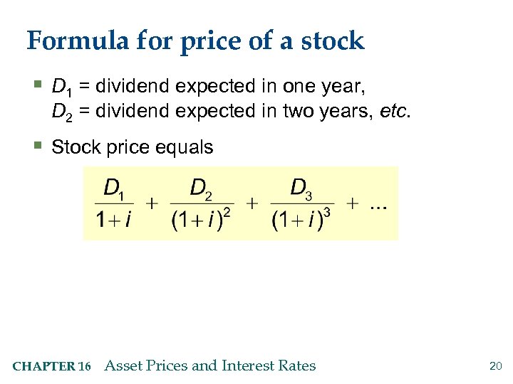 Formula for price of a stock § D 1 = dividend expected in one