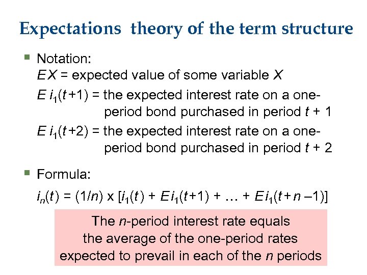 Expectations theory of the term structure § Notation: E X = expected value of