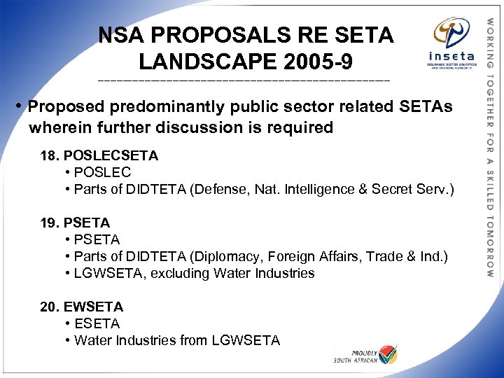 NSA PROPOSALS RE SETA LANDSCAPE 2005 -9 _______________________________________________ • Proposed predominantly public sector related