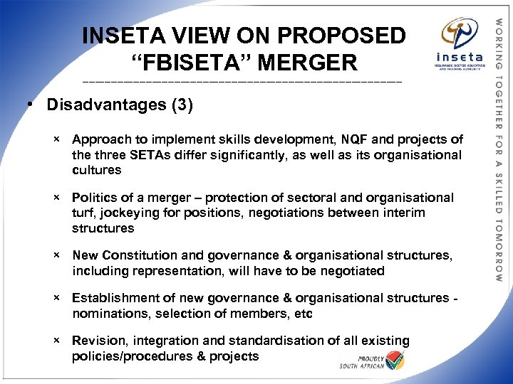 INSETA VIEW ON PROPOSED “FBISETA” MERGER ___________________________________________________ • Disadvantages (3) × Approach to implement