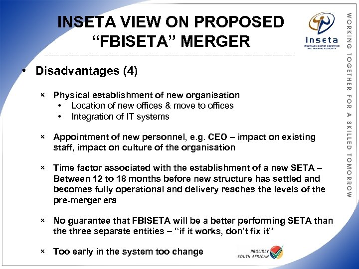 INSETA VIEW ON PROPOSED “FBISETA” MERGER _________________________________________________________ • Disadvantages (4) × Physical establishment of