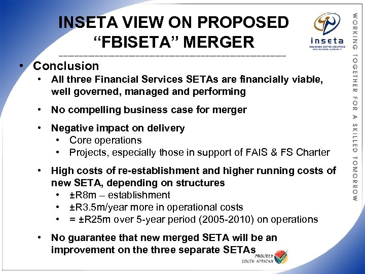 INSETA VIEW ON PROPOSED “FBISETA” MERGER ___________________________________________________ • Conclusion • All three Financial Services