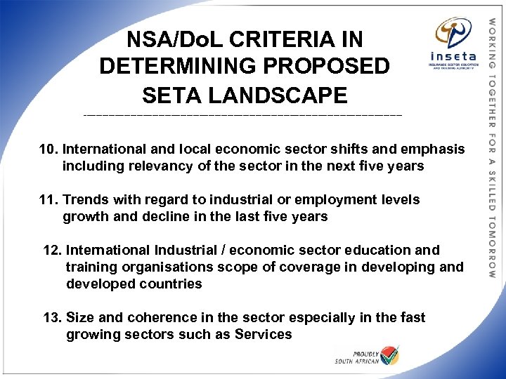 NSA/Do. L CRITERIA IN DETERMINING PROPOSED SETA LANDSCAPE ___________________________________________________ 10. International and local economic