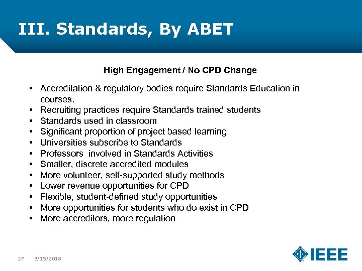 III. Standards, By ABET High Engagement / No CPD Change • Accreditation & regulatory