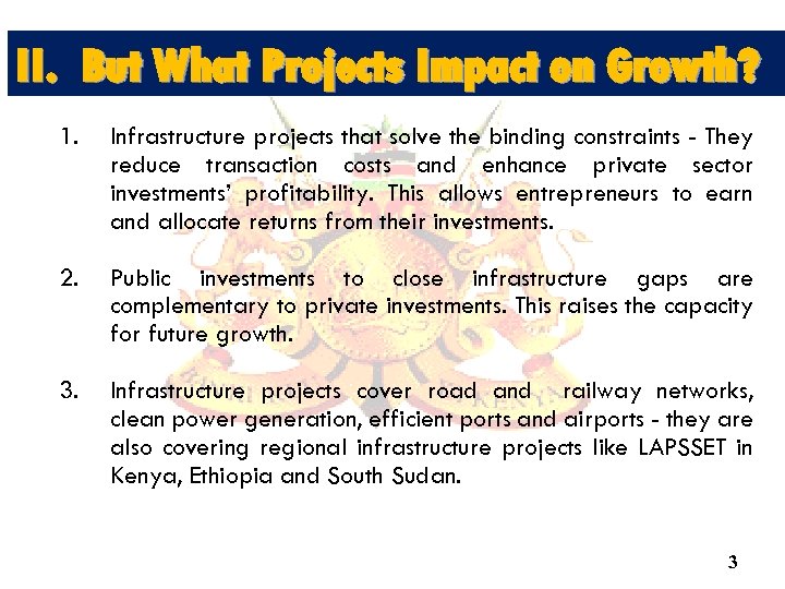 II. But What Projects Impact on Growth? 1. Infrastructure projects that solve the binding