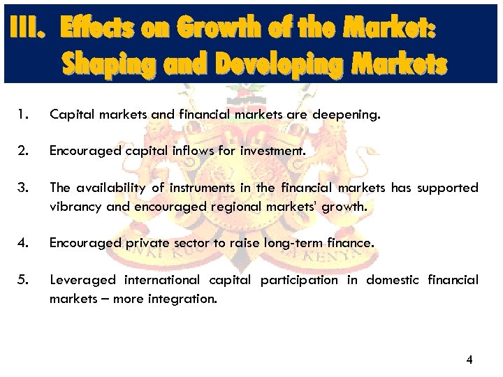 III. Effects on Growth of the Market: Shaping and Developing Markets 1. Capital markets