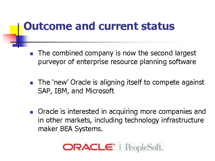 Outcome and current status n n n The combined company is now the second