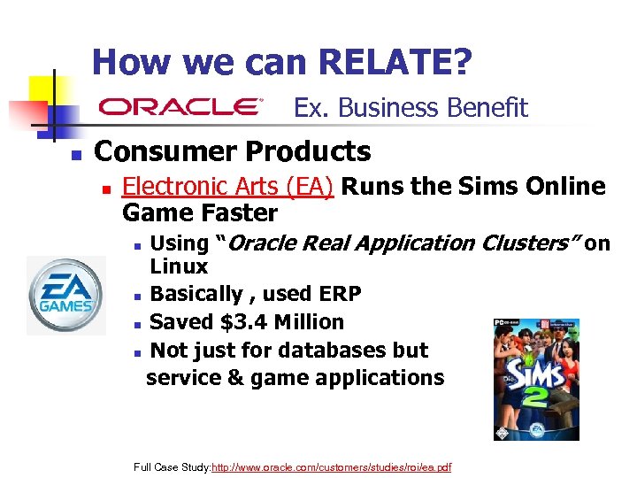 How we can RELATE? Ex. Business Benefit n Consumer Products n Electronic Arts (EA)