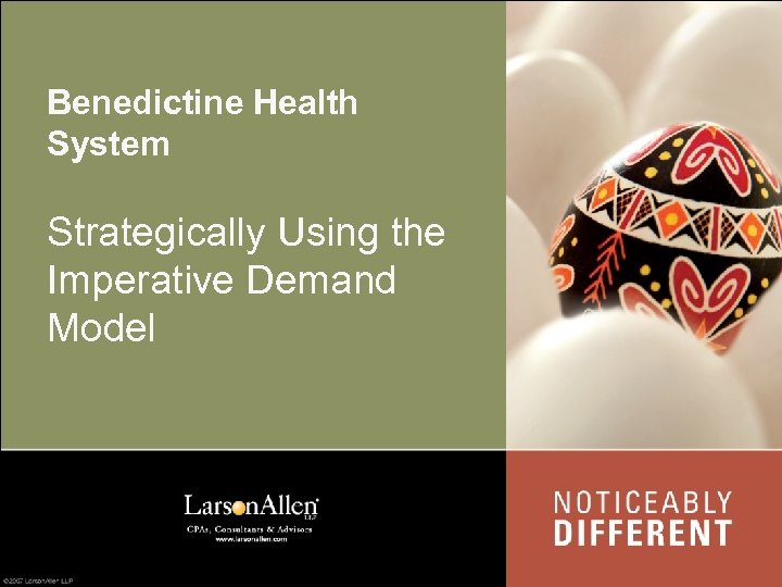 Benedictine Health System Strategically Using the Imperative Demand Model 