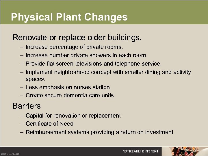 Physical Plant Changes Renovate or replace older buildings. – – Increase percentage of private