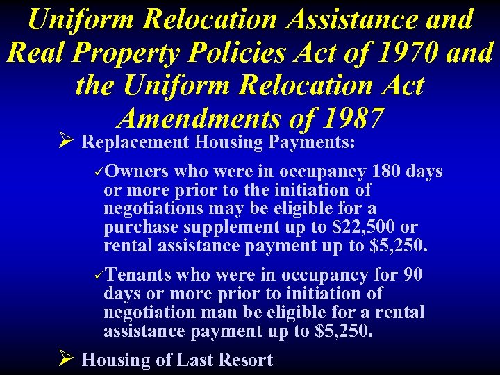 Uniform Relocation Assistance and Real Property Policies Act of 1970 and the Uniform Relocation