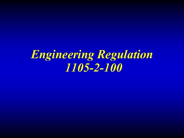 Engineering Regulation 1105 -2 -100 