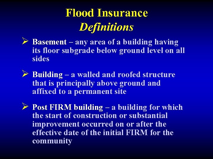 Flood Insurance Definitions Ø Basement – any area of a building having its floor