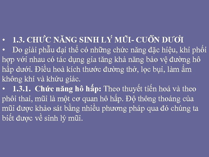  • 1. 3. CHƯ C NĂNG SINH LY MU I- CUÔ N DƯƠ