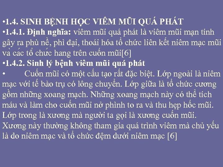  • 1. 4. SINH BỆNH HỌC VIÊM MŨI QUÁ PHÁT • 1. 4.