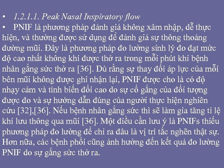  • 1. 2. 1. 1. Peak Nasal Inspiratory flow • PNIF là phương