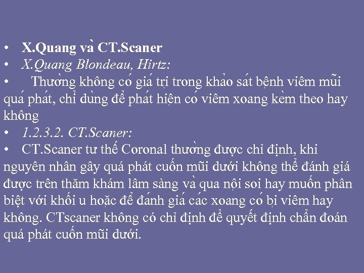  • X. Quang va CT. Scaner • X. Quang Blondeau, Hirtz: • Thươ