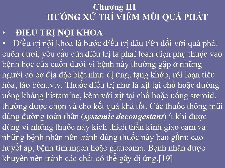 Chương III HƯỚNG XỬ TRÍ VIÊM MŨI QUÁ PHÁT • ĐIỀU TRỊ NỘI KHOA