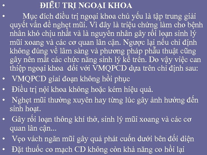  • • ĐIÊ U TRI NGOA I KHOA Mục đích điều trị ngoại