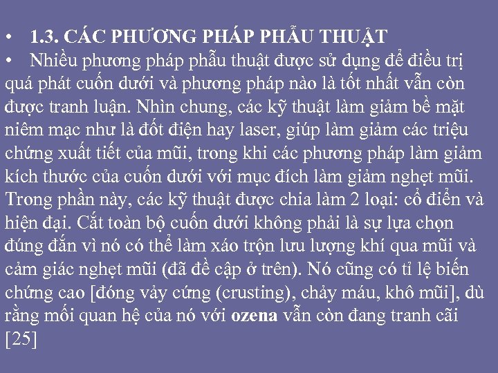  • 1. 3. CÁC PHƯƠNG PHÁP PHẪU THUẬT • Nhiều phương pháp phẫu