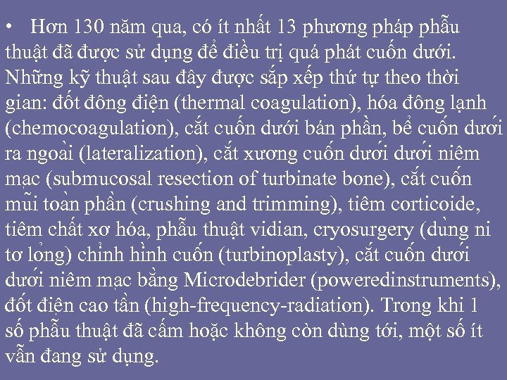  • Hơn 130 năm qua, có ít nhất 13 phương pháp phẫu thuật