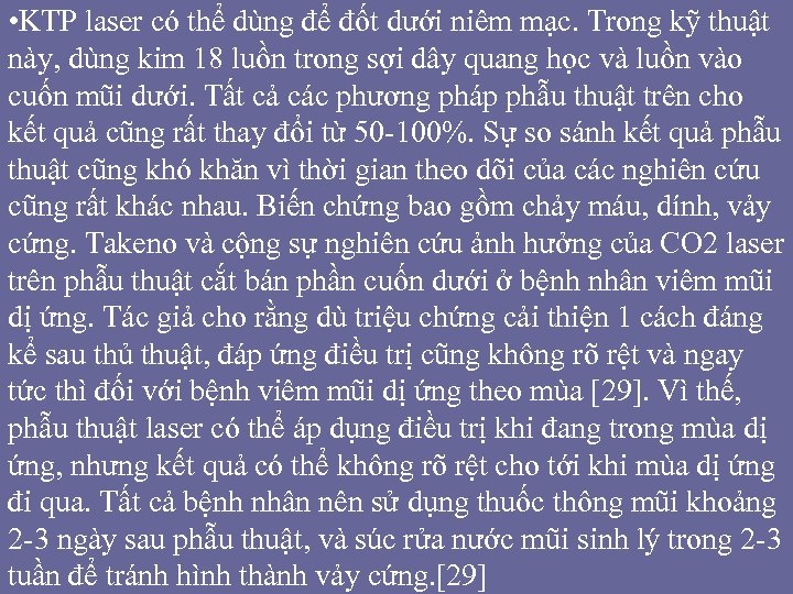  • KTP laser có thể dùng để đốt dưới niêm mạc. Trong kỹ