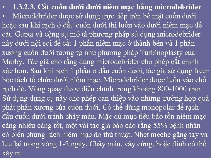  • 1. 3. 2. 3. Cắt cuốn dưới niêm mạc bằng microdebrider •