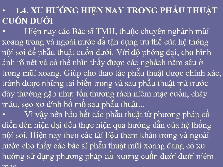  • 1. 4. XU HƯỚNG HIỆN NAY TRONG PHẪU THUẬT CUỐN DƯỚI •