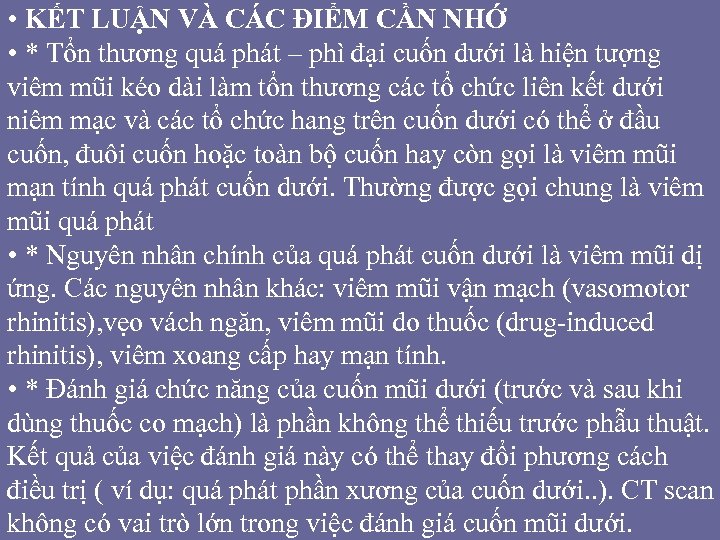  • KẾT LUẬN VÀ CÁC ĐIỂM CẦN NHỚ • * Tổn thương quá