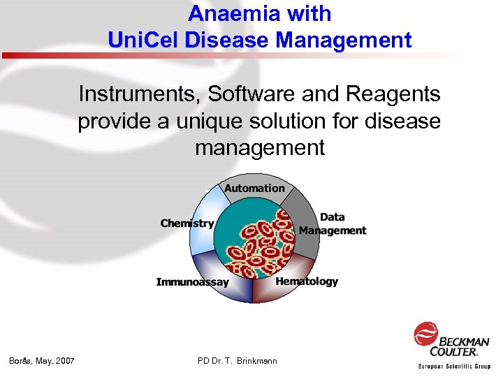 Anaemia with Uni. Cel Disease Management Instruments, Software and Reagents provide a unique solution