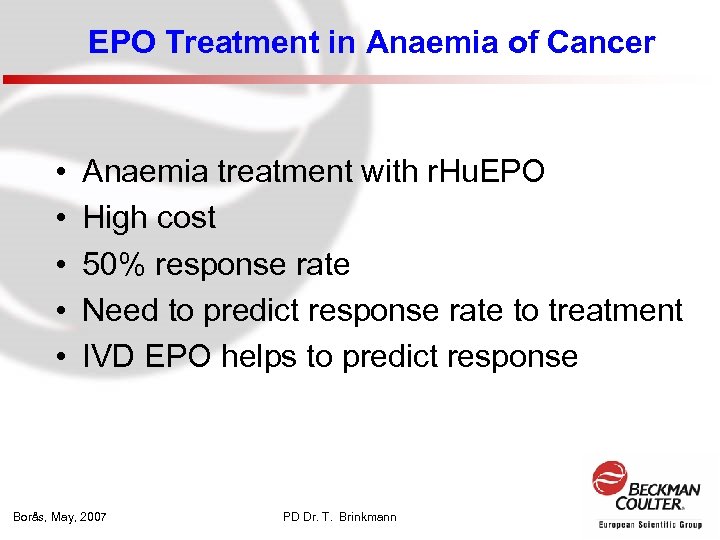 EPO Treatment in Anaemia of Cancer • • • Anaemia treatment with r. Hu.