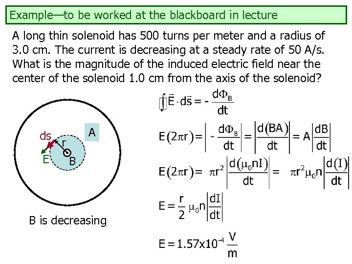 Example—to be worked at the blackboard in lecture A long thin solenoid has 500