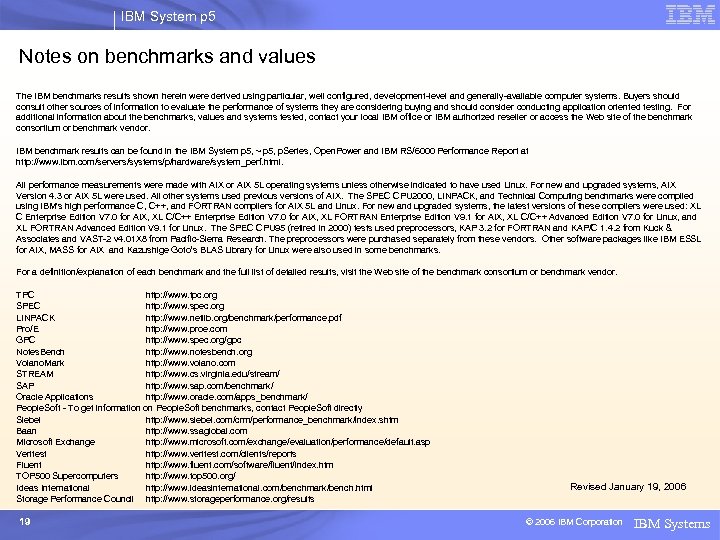 IBM System p 5 Notes on benchmarks and values The IBM benchmarks results shown