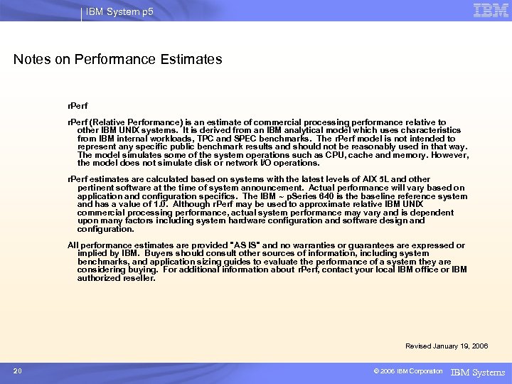 IBM System p 5 Notes on Performance Estimates r. Perf (Relative Performance) is an