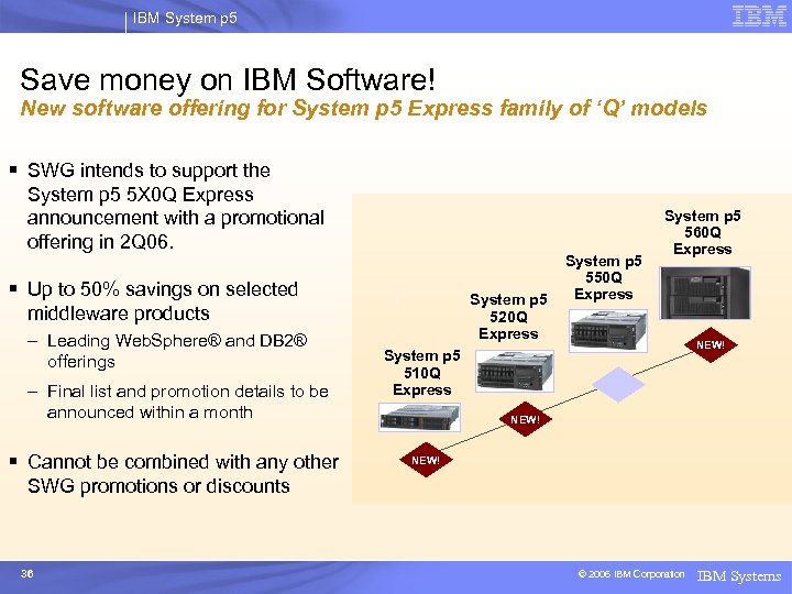 IBM System p 5 Save money on IBM Software! New software offering for System