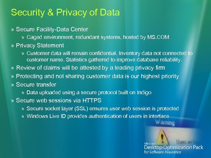 Security & Privacy of Data » Secure Facility-Data Center » Caged environment, redundant systems,
