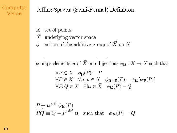 Computer Vision 10 Affine Spaces: (Semi-Formal) Definition 