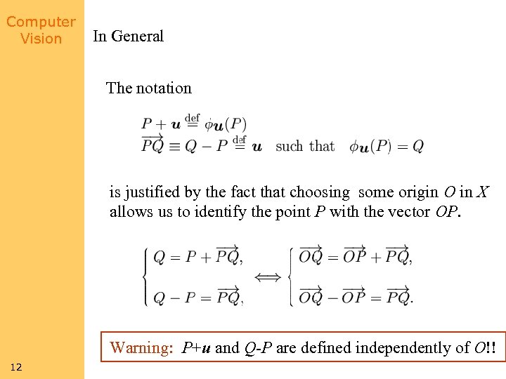 Computer Vision In General The notation is justified by the fact that choosing some