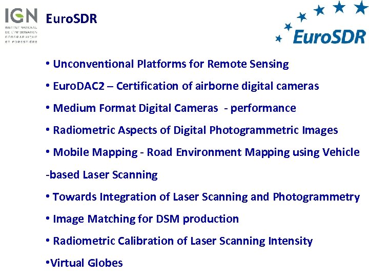 Euro. SDR • Unconventional Platforms for Remote Sensing • Euro. DAC 2 – Certification