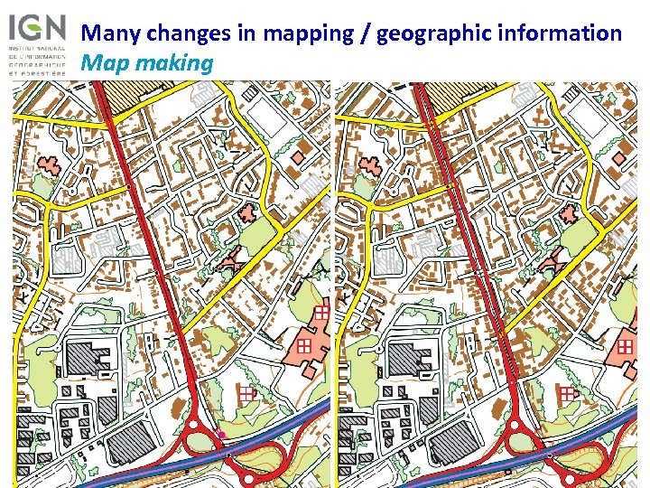 Many changes in mapping / geographic information Map making • Computerized processes • Firstly,