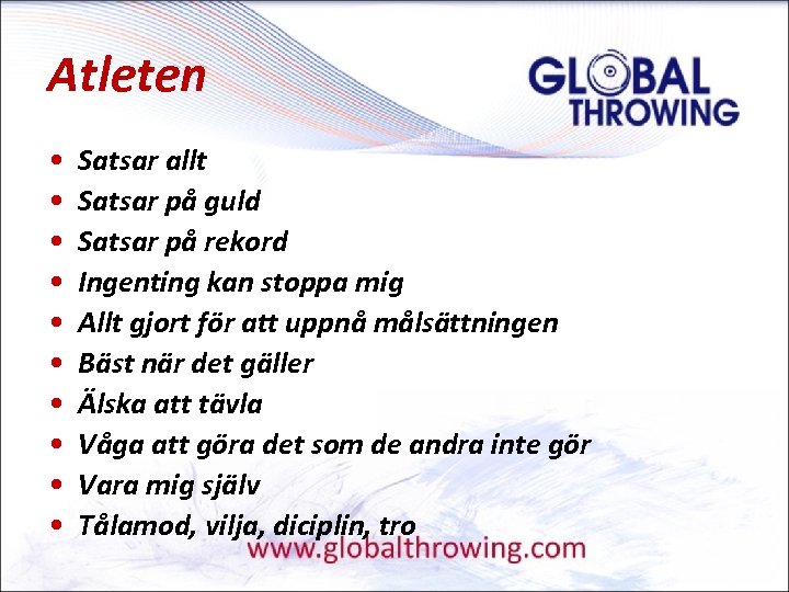 Atleten • • • Satsar allt Satsar på guld Satsar på rekord Ingenting kan