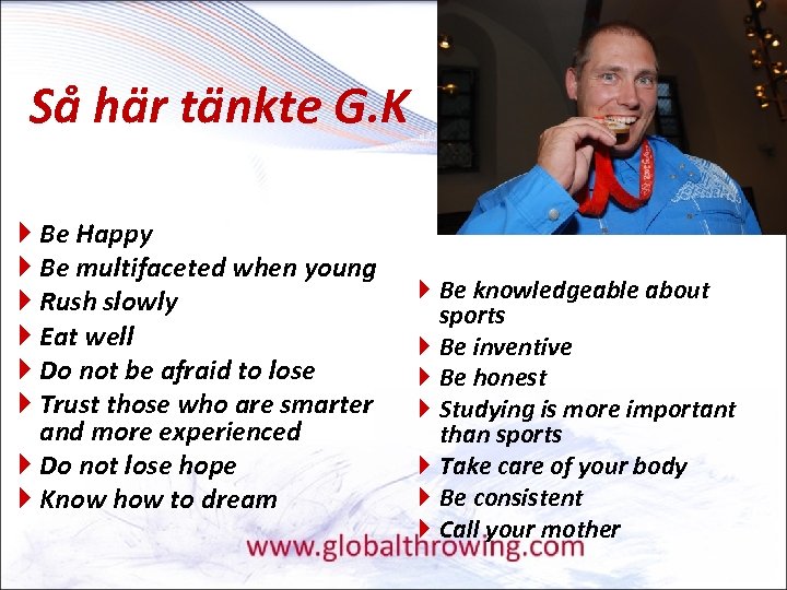 Så här tänkte G. K Be Happy Be multifaceted when young Rush slowly Eat